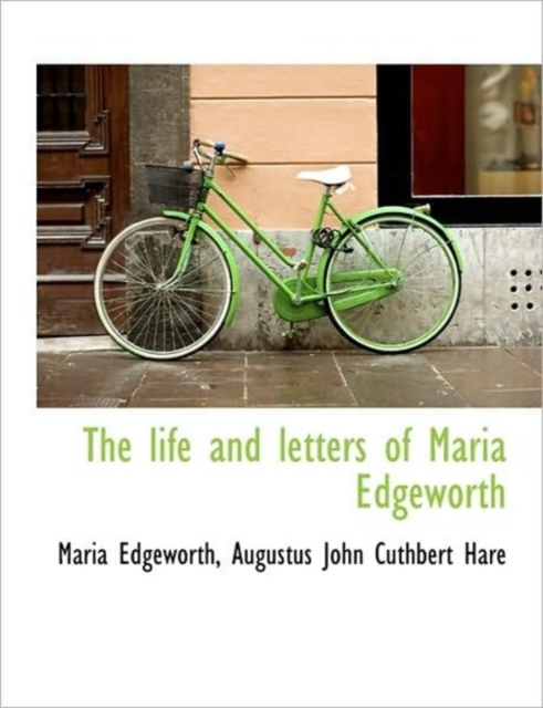 The Life and Letters of Maria Edgeworth, Paperback / softback Book