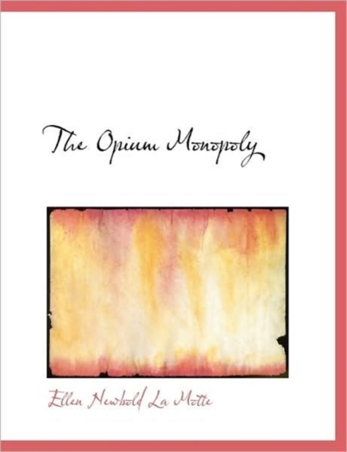 The Opium Monopoly, Paperback Book