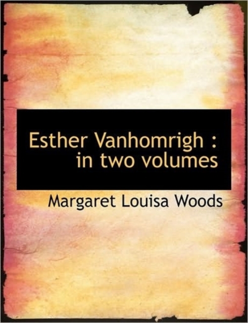 Esther Vanhomrigh : In Two Volumes, Paperback / softback Book