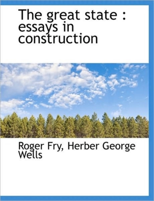 The Great State : Essays in Construction, Paperback / softback Book