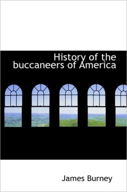 History of the Buccaneers of America, Hardback Book