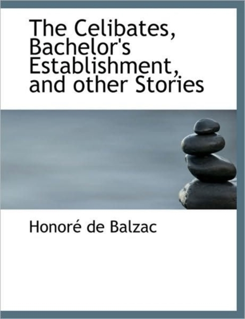 The Celibates, Bachelor's Establishment, and Other Stories, Paperback / softback Book