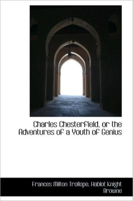 Charles Chesterfield, or the Adventures of a Youth of Genius, Paperback / softback Book