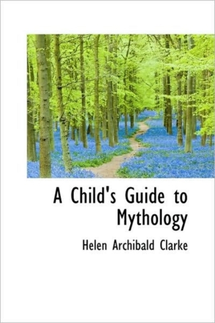 A Child's Guide to Mythology, Paperback / softback Book