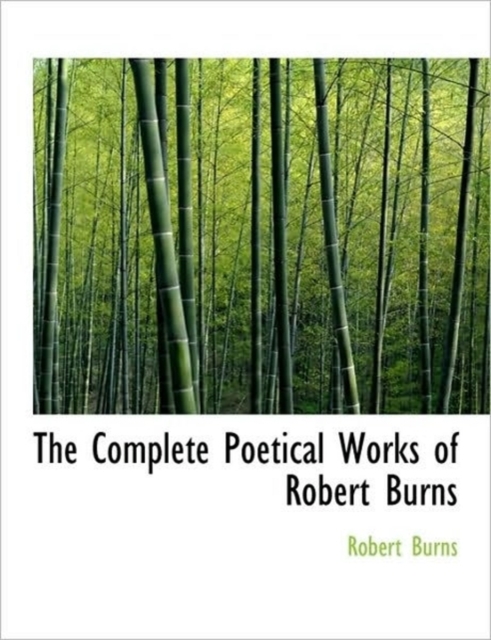 The Complete Poetical Works of Robert Burns, Paperback / softback Book