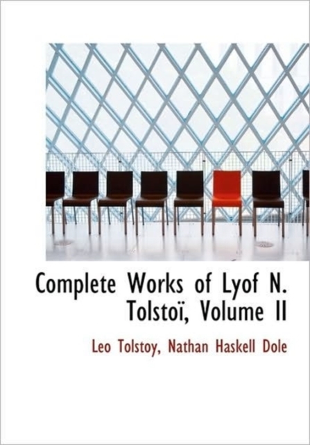 Complete Works of Lyof N. Tolstoi, Volume II, Paperback / softback Book