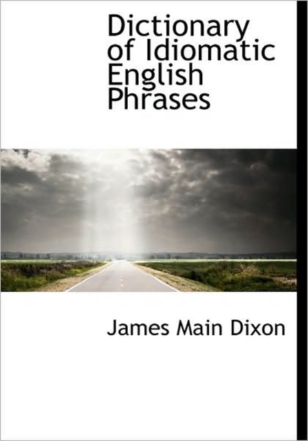 Dictionary of Idiomatic English Phrases, Paperback / softback Book