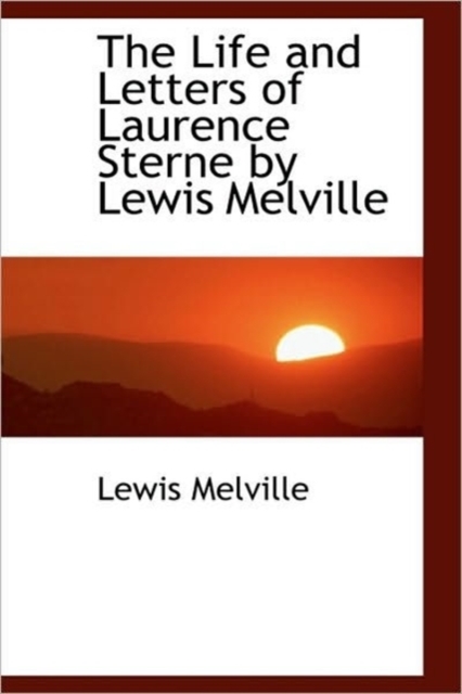 The Life and Letters of Laurence Sterne by Lewis Melville, Paperback / softback Book