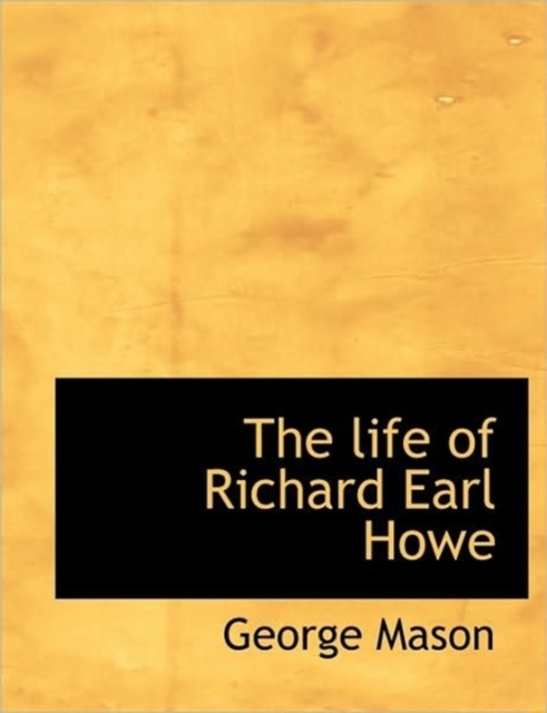 The Life of Richard Earl Howe, Hardback Book