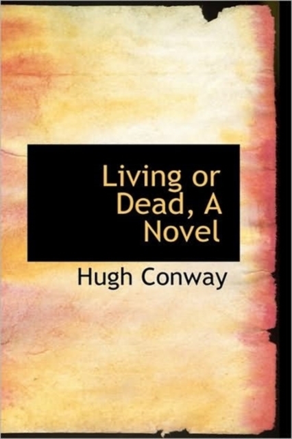 Living or Dead, A Novel, Hardback Book