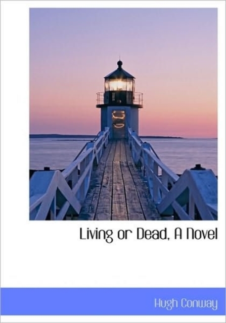 Living or Dead, A Novel, Hardback Book