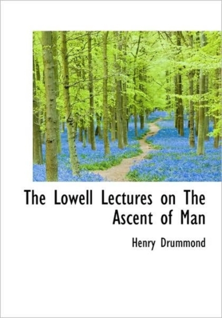 The Lowell Lectures on The Ascent of Man, Hardback Book