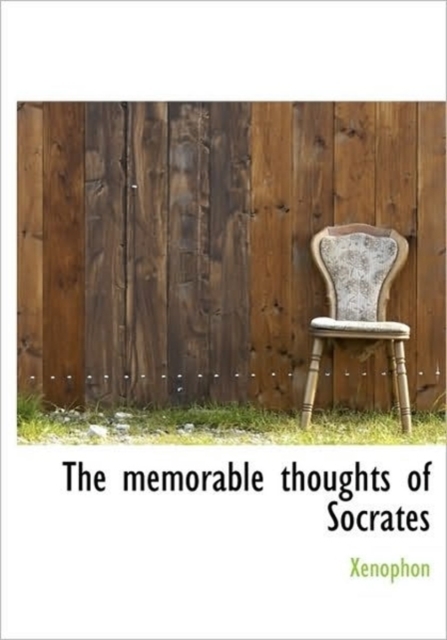The Memorable Thoughts of Socrates, Hardback Book