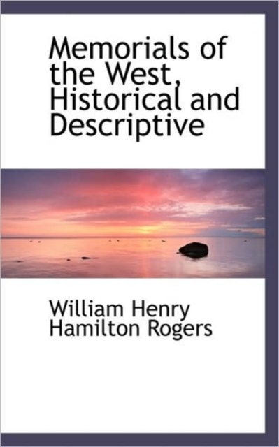 Memorials of the West, Historical and Descriptive, Paperback / softback Book
