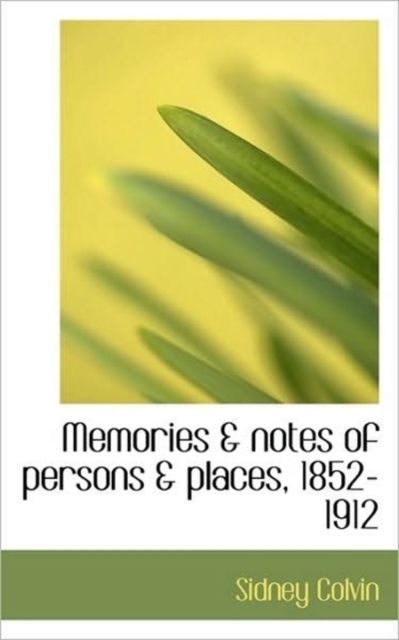 Memories & Notes of Persons & Places, 1852-1912, Paperback / softback Book
