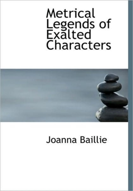 Metrical Legends of Exalted Characters, Hardback Book