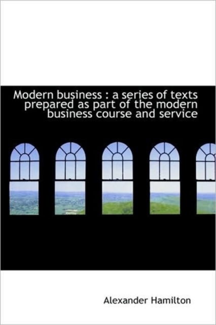 Modern Business : A Series of Texts Prepared as Part of the Modern Business Course and Service, Paperback / softback Book