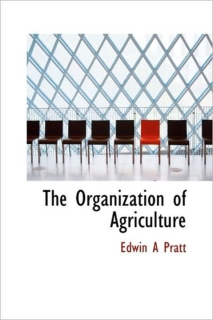 The Organization of Agriculture, Hardback Book
