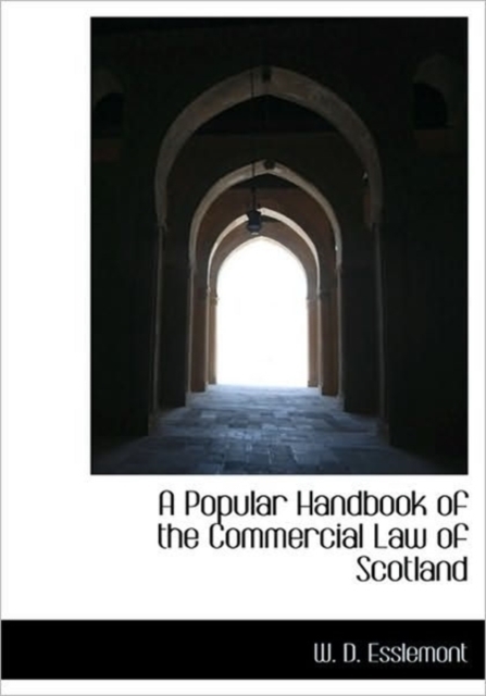 A Popular Handbook of the Commercial Law of Scotland, Hardback Book