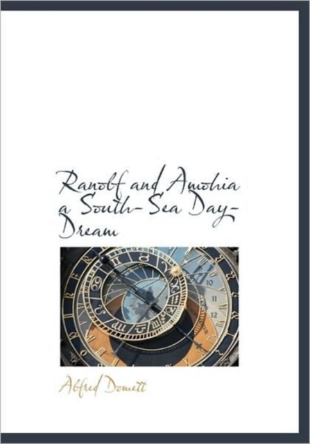 Ranolf and Amohia a South-Sea Day-Dream, Hardback Book