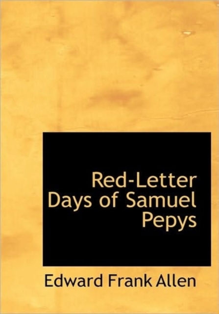 Red-Letter Days of Samuel Pepys, Hardback Book