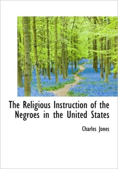 The Religious Instruction of the Negroes in the United States, Hardback Book