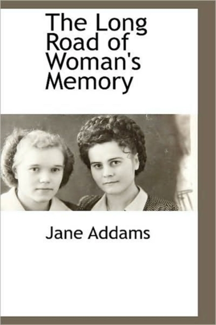 The Long Road of Woman's Memory, Paperback / softback Book