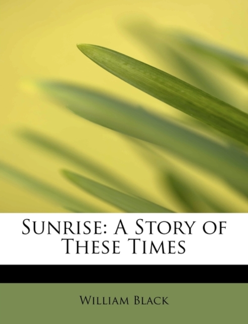 Sunrise : A Story of These Times, Paperback / softback Book