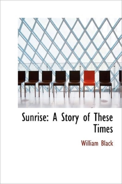 Sunrise : A Story of These Times, Hardback Book