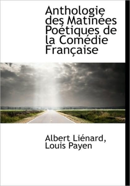 Anthologie Des Matin Es Po Tiques de La Com Die Fran Aise, Hardback Book