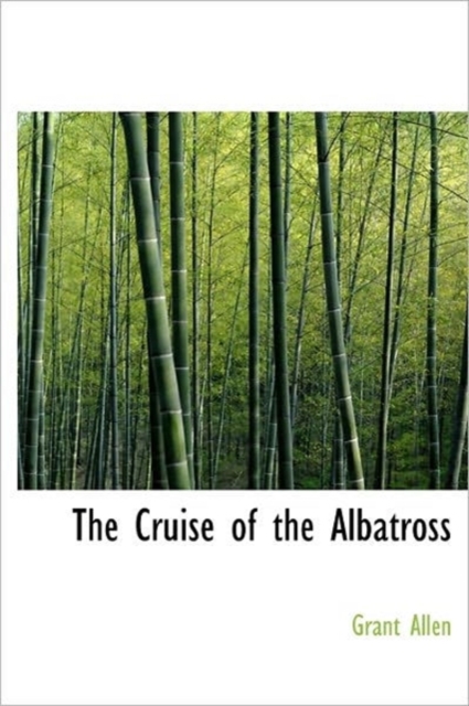 The Cruise of the Albatross, Hardback Book