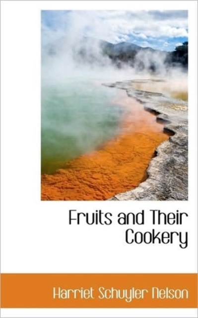 Fruits and Their Cookery, Paperback / softback Book
