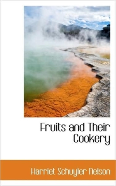 Fruits and Their Cookery, Hardback Book