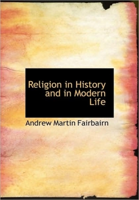 Religion in History and in Modern Life, Paperback / softback Book
