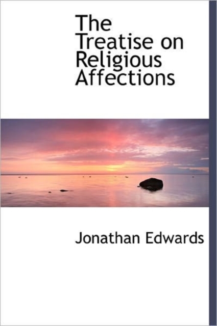 The Treatise on Religious Affections, Hardback Book