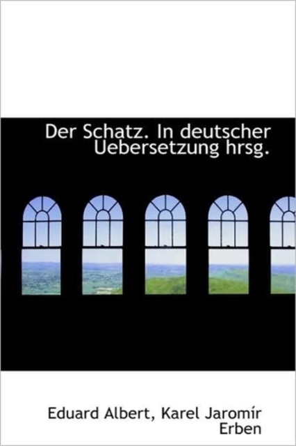Der Schatz. In Deutscher Uebersetzung Hrsg., Paperback Book