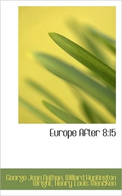 Europe After 8 : 15, Paperback / softback Book