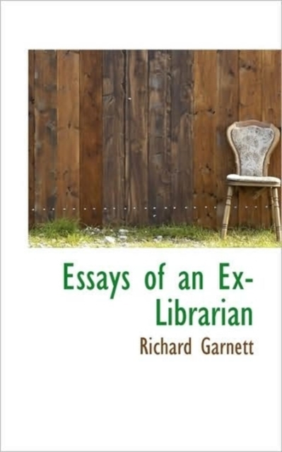 Essays of an Ex-Librarian, Paperback / softback Book