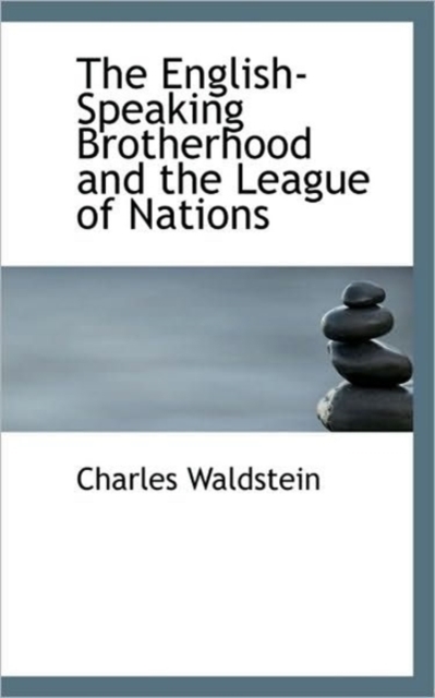 The English-Speaking Brotherhood and the League of Nations, Paperback / softback Book
