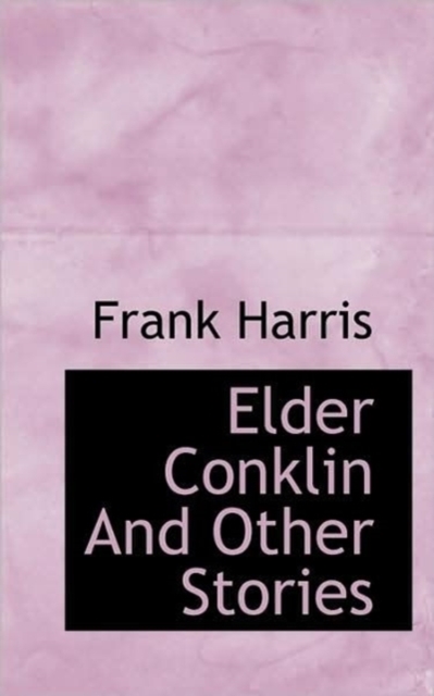 Elder Conklin and Other Stories, Hardback Book