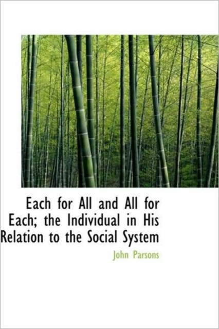 Each for All and All for Each; the Individual in His Relation to the Social System, Hardback Book