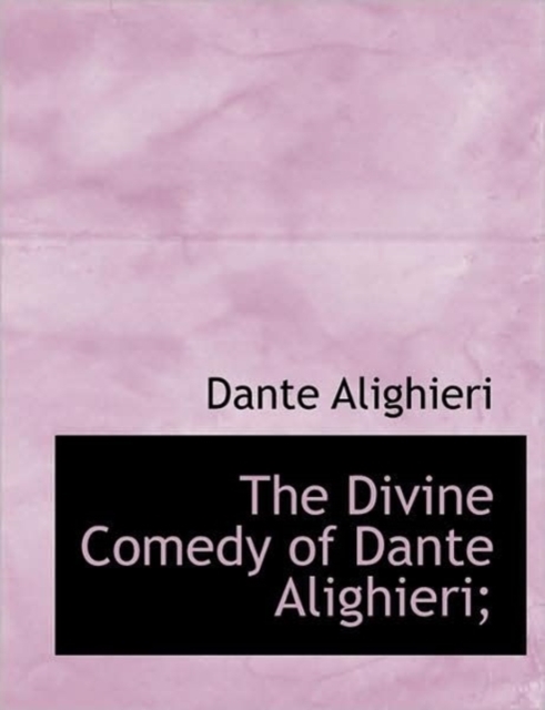 The Divine Comedy of Dante Alighieri;, Hardback Book