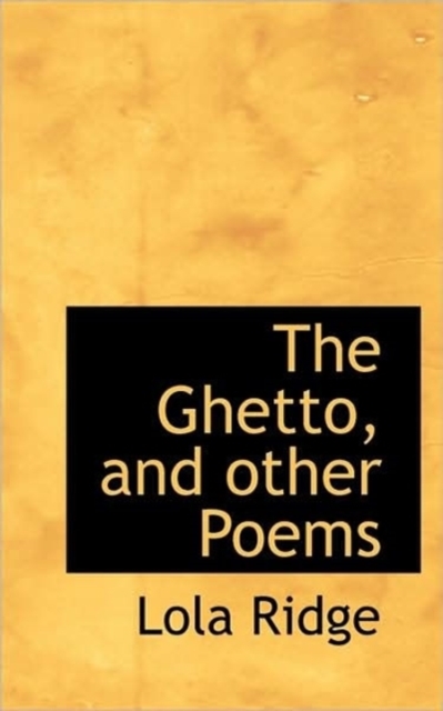 The Ghetto, and Other Poems, Hardback Book