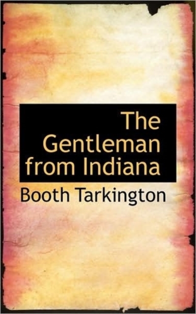 The Gentleman from Indiana, Paperback / softback Book