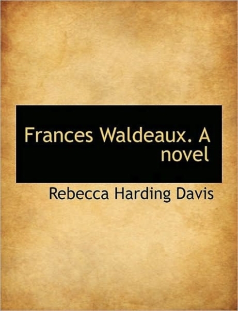Frances Waldeaux. a Novel, Paperback / softback Book