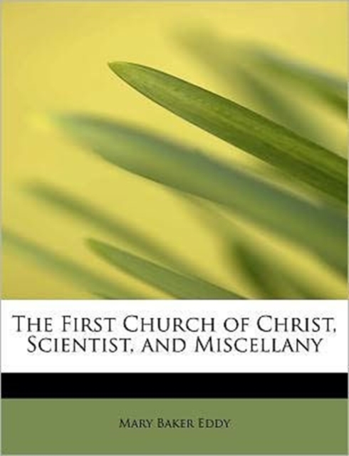 The First Church of Christ, Scientist, and Miscellany, Paperback / softback Book