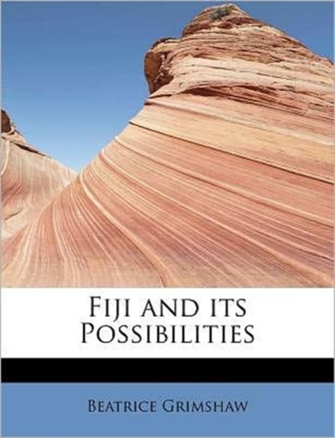 Fiji and Its Possibilities, Paperback / softback Book