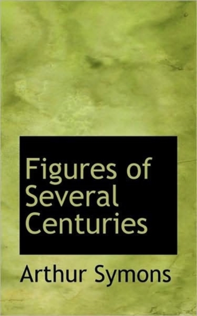 Figures of Several Centuries, Paperback / softback Book