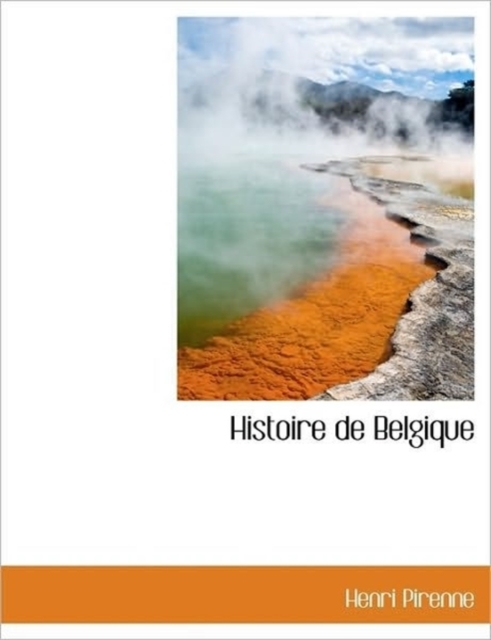Histoire De Belgique, Paperback Book