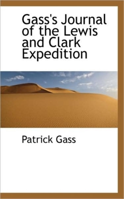 Gass's Journal of the Lewis and Clark Expedition, Paperback / softback Book
